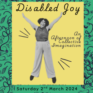 Disabled Joy: An afternoon of collective imagination
